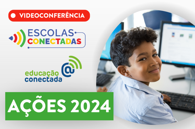 Videoconferência debate próximas ações da Estratégia Nacional de Escolas Conectadas