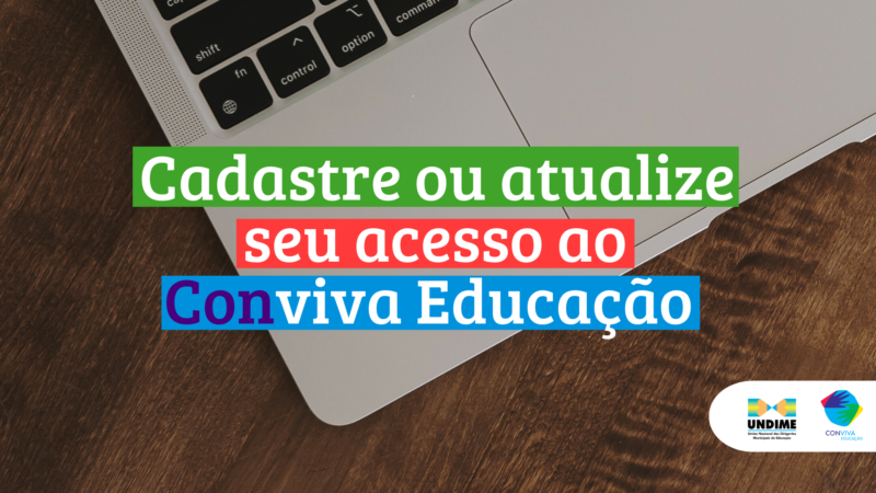Dirigente Municipal de Educação: saiba como cadastrar ou atualizar seu acesso ao Conviva